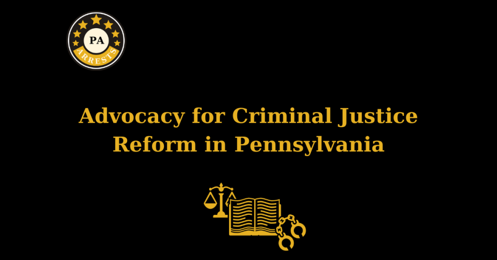 Advocacy for Criminal Justice Reform in Pennsylvania