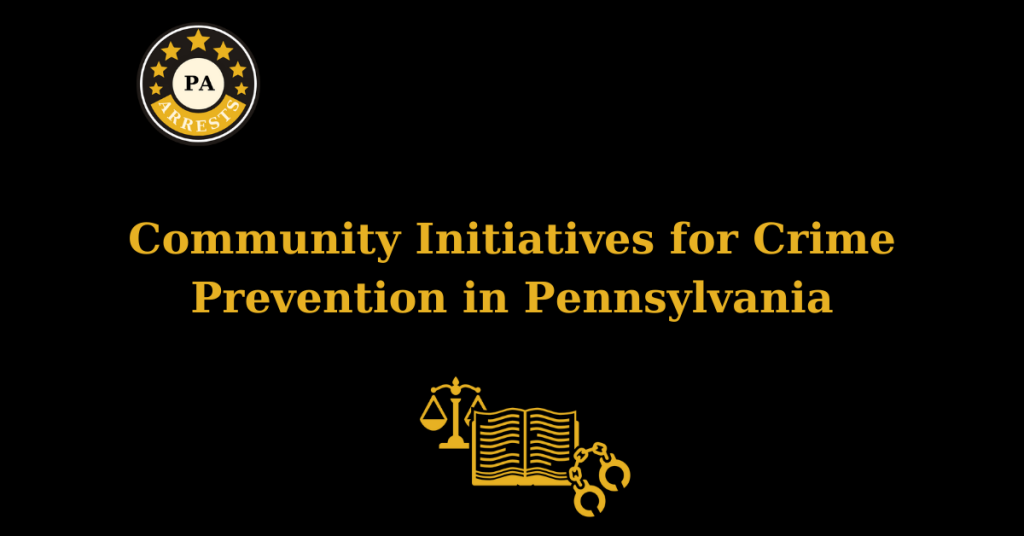 Community Initiatives for Crime Prevention in Pennsylvania