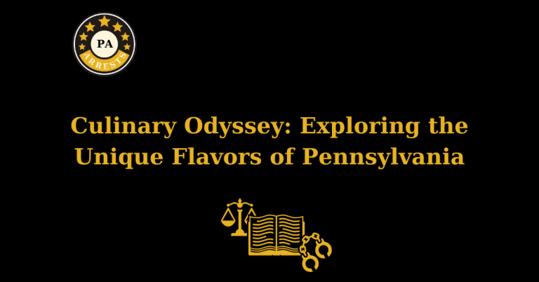 Culinary Odyssey: Exploring the Unique Flavors of Pennsylvania