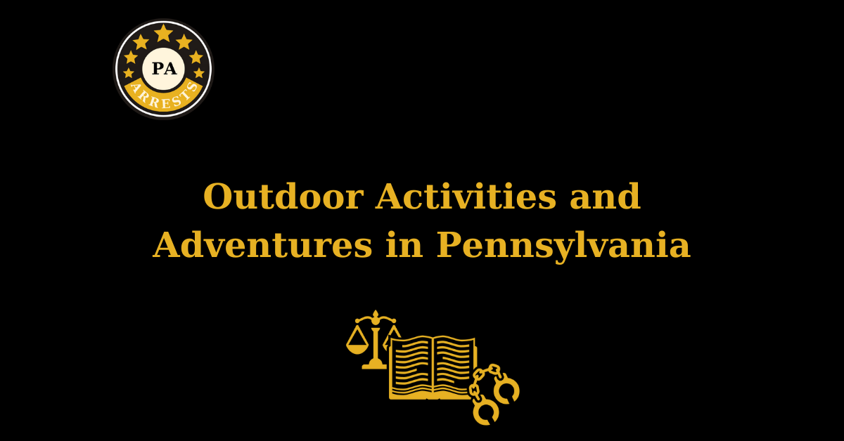 Outdoor Activities and Adventures in Pennsylvania