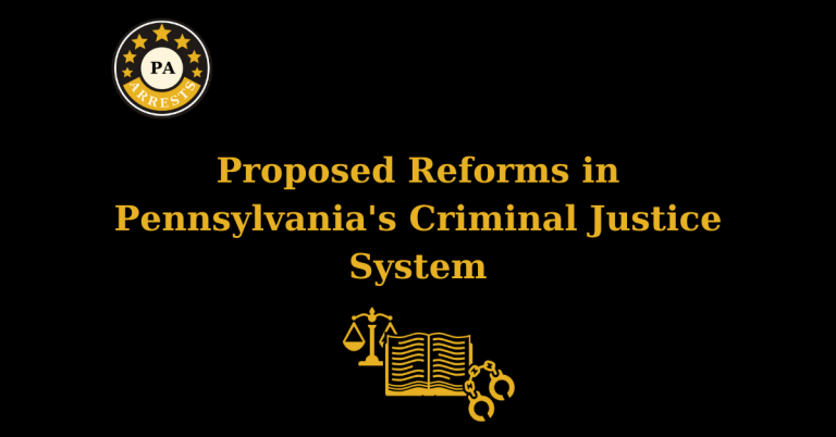 Proposed Reforms in Pennsylvania's Criminal Justice System