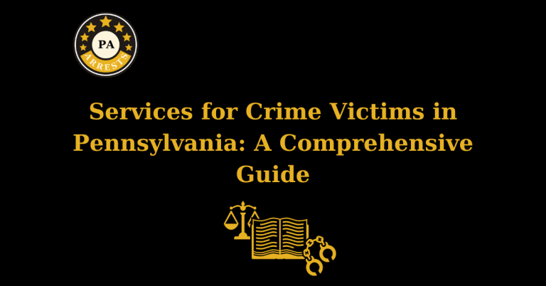Services for Crime Victims in Pennsylvania: A Comprehensive Guide