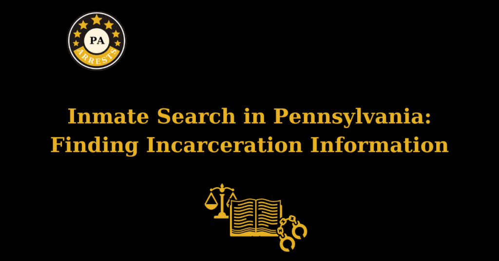Inmate Search in Pennsylvania: Finding Incarceration Information